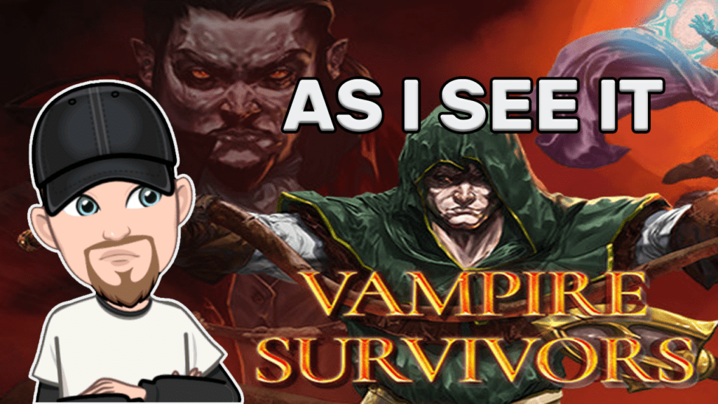 Vampire Survivors | As I See It