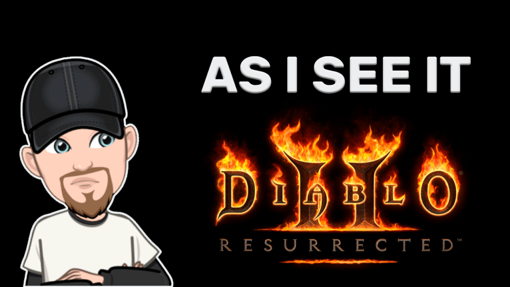 Diablo II: Resurrected | As I See It
