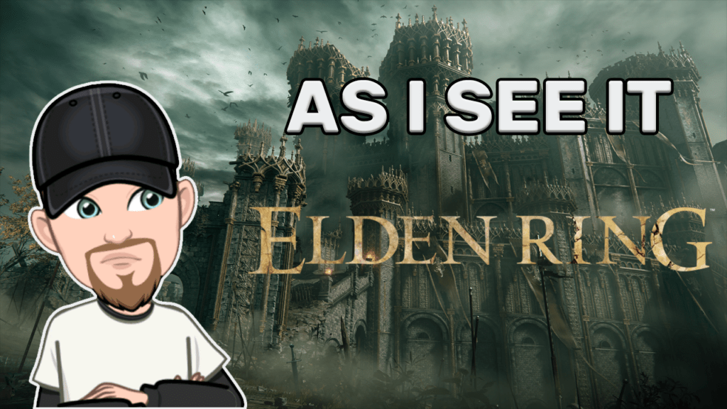 Elden Ring | As I See It